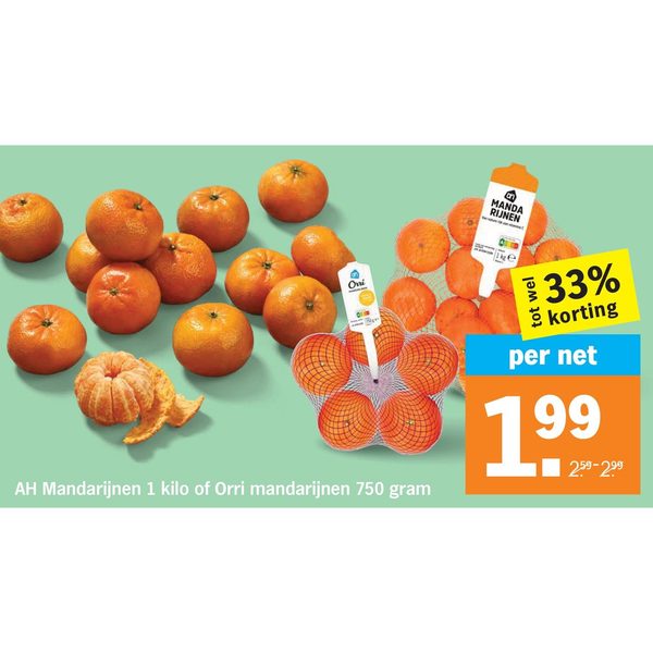 AH Mandarijnen 1 kilo of Orri mandarijnen 750 gram