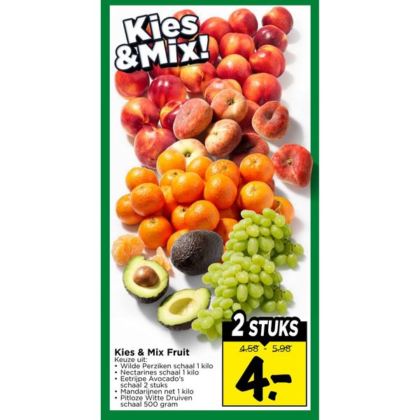 Kies & Mix Fruit (Wilde Perziken, Nectarines, Avocado's, Mandarijnen, Witte Druiven)
