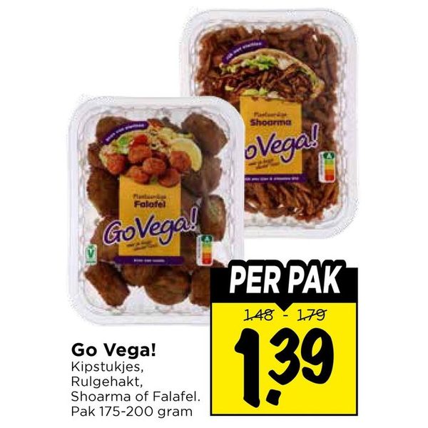 Go Vega! Kipstukjes, Rulgehakt, Shoarma of Falafel