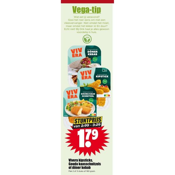 Vivera kipsticks, Gouda kaasschnitzels of döner kebab