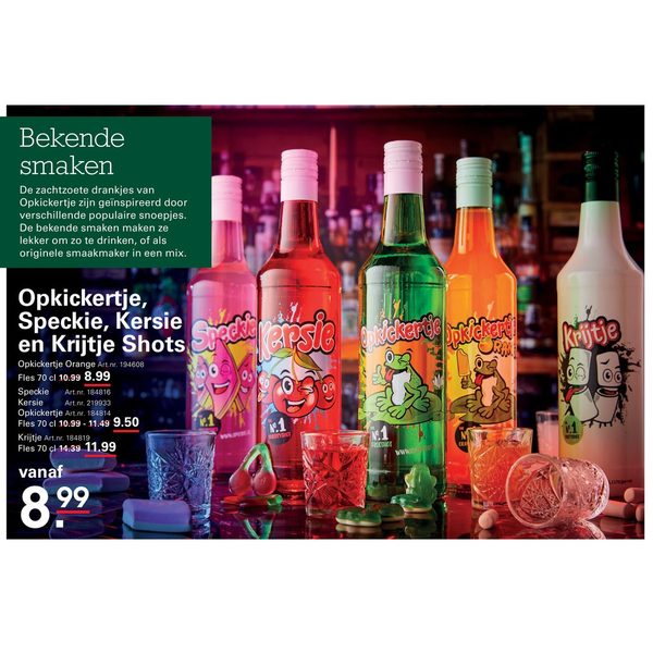 Opkickertje, Speckie, Kersie en Krijtje Shots